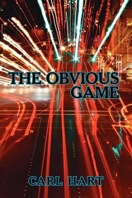 The Obvious Game by Hart, Carl