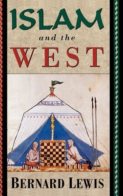 Islam and the West by Lewis, Bernard