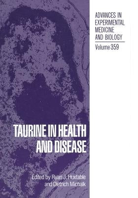 Taurine in Health and Disease by Huxtable, Ryan J.