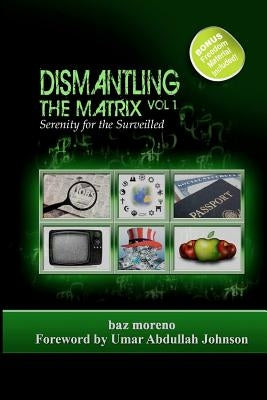 Dismantling the Matrix: Serenity for the Surveilled by Abdullah-Johnson, Umar