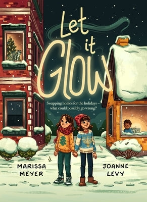 Let It Glow by Meyer, Marissa