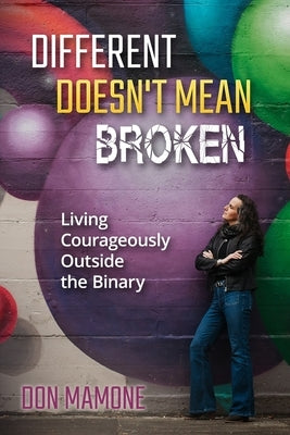 Different Doesn't Mean Broken by Mamone, Don