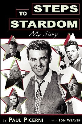 Steps to Stardom: My Story by Picerni, Paul