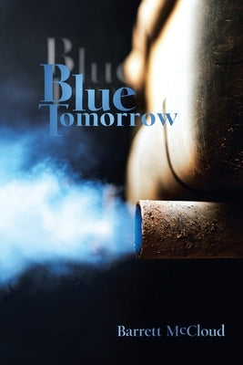 Blue Tomorrow by McCloud, Barrett