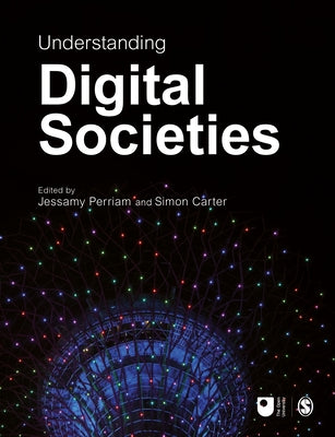Understanding Digital Societies by Perriam, Jessamy