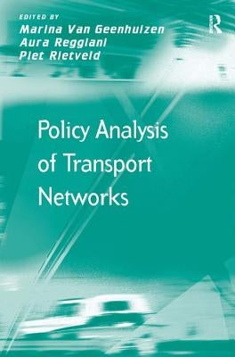 Policy Analysis of Transport Networks by Geenhuizen, Marina Van