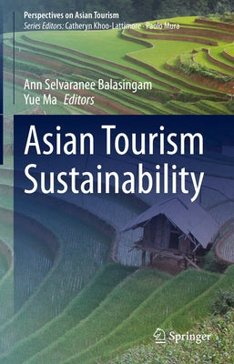 Asian Tourism Sustainability by Selvaranee Balasingam, Ann