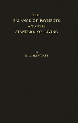 The Balance of Payments and the Standard of Living by Hawtrey, R. G.