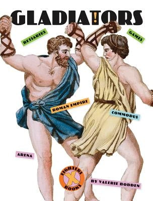 Gladiators by Bodden, Valerie