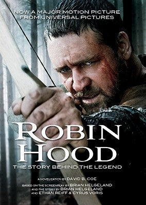Robin Hood: The Story Behind the Legend by Coe, David B.