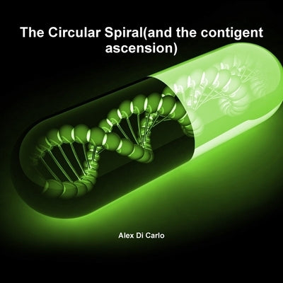 The Circular Spiral by Di Carlo, Alex