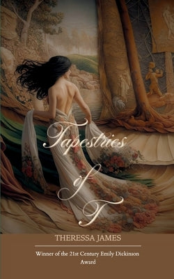 Tapestries of T by James, Theressa