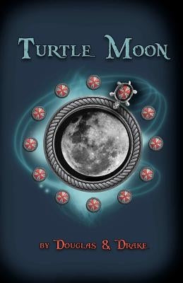 Turtle Moon: Book One Altered States by Drake, Kara L.
