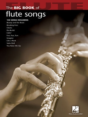 The Big Book of Flute Songs by Hal Leonard Corp