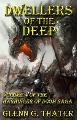 Dwellers of the Deep: Harbinger of Doom -- Volume 4 by Thater, Glenn G.