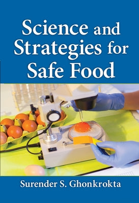 Science and Strategies for Safe Food by Ghonkrokta, Surender S.