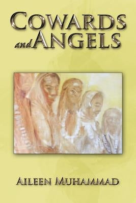 Cowards and Angels by Muhammad, Aileen