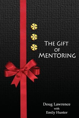 Gift of Mentoring by Hunter/Hunter, Emily