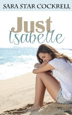Just Isabelle by Cockrell, Sara Star