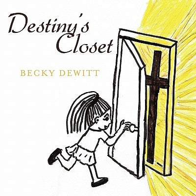Destiny's Closet by DeWitt, Becky