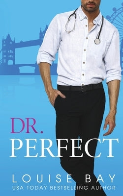 Dr. Perfect by Bay, Louise