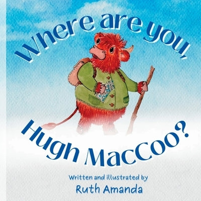 Where are you, Hugh MacCoo? by Amanda, Ruth