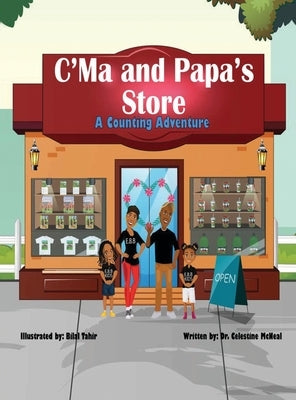 C'Ma and Papa's Store: A Counting Adventure by McNeal, Celestine