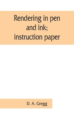 Rendering in pen and ink; instruction paper by A. Gregg, D.