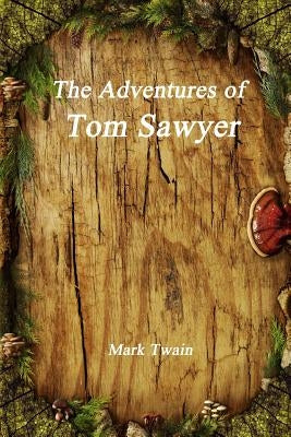 The Adventures of Tom Sawyer by Twain, Mark