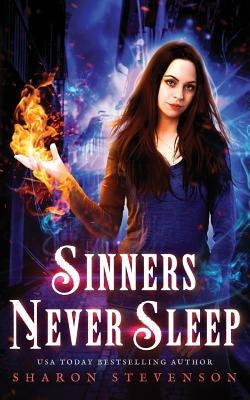 Sinners Never Sleep by Stevenson, Sharon