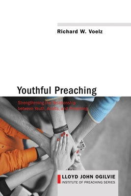 Youthful Preaching by Voelz, Richard W.
