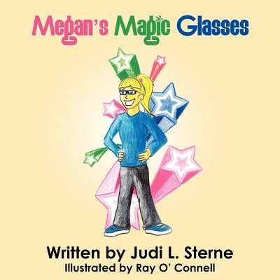 Megan's Magic Glasses by Sterne, Judi L.