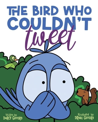 The Bird Who Couldn't Tweet by Gifford, Darcy