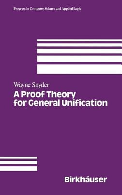A Proof Theory for General Unification by Snyder, W.