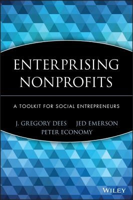 Enterprising Nonprofits: A Toolkit for Social Entrepreneurs by Dees, J. Gregory