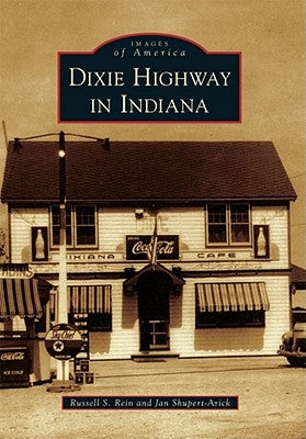 Dixie Highway in Indiana by Shupert-Arick, Jan