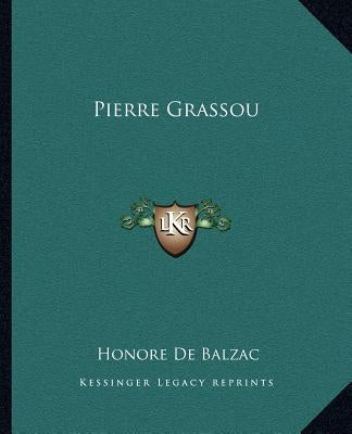 Pierre Grassou by De Balzac, Honore