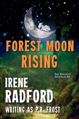 Forest Moon Rising by Radford, Irene
