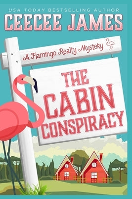 The Cabin Conspiracy by James, Ceecee