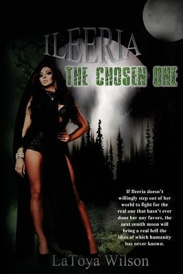 Ileeria: The Chosen One Series by Hosley, Conchata