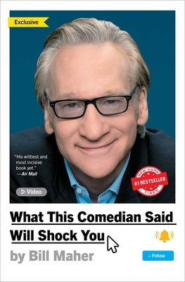 What This Comedian Said Will Shock You by Maher, Bill