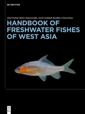 Handbook of Freshwater Fishes of West Asia by Freyhof, J?rg