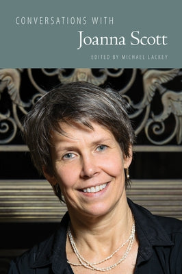 Conversations with Joanna Scott by Lackey, Michael