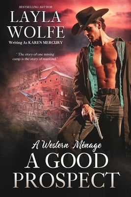 A Good Prospect: an MMF Western Ménage Romance by Mercury, Karen