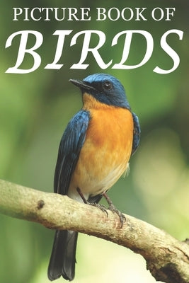 Picture Book of Birds: For Seniors with Dementia [Colorful Picture Books] by Books, Mighty Oak