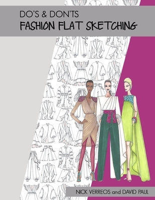 Do's & Don'ts of Fashion Flat Sketching by Paul, David
