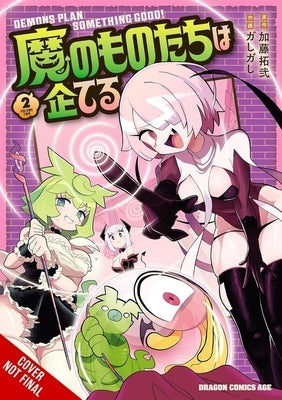 The Demons Are Planning Something Good!, Vol. 2 by Kato, Takuji