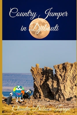 Country Jumper in Djibouti: History Books For Kids Series by Dobson-Largie, Claudia