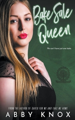 Bake Sale Queen by Knox, Abby