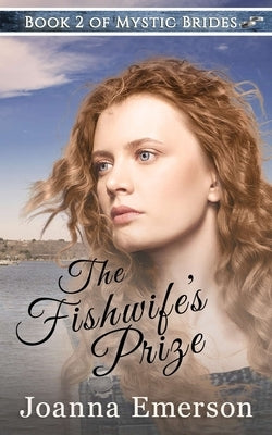 The Fishwife's Prize: The Monroe Sisters: Chloe by Cole, Parker J.
